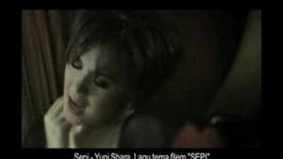 &quot;Yuni Shara&quot; Lagu:SEPI - OST Filem &#39;SEPI&#39;