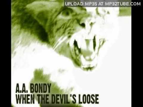 AA Bondy - Mightiest Of Guns