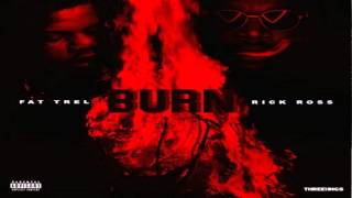 FAT TREL - Burn Feat. Rick Ross