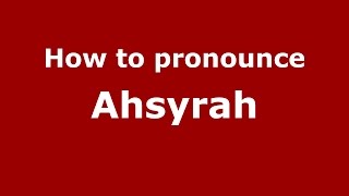 How to pronounce Ahsyrah