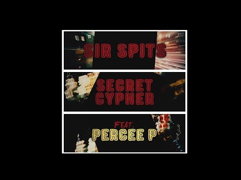 SIR SPITS - Secret Cypher ft. Percee P (OFFICIAL LYRIC VIDEO)