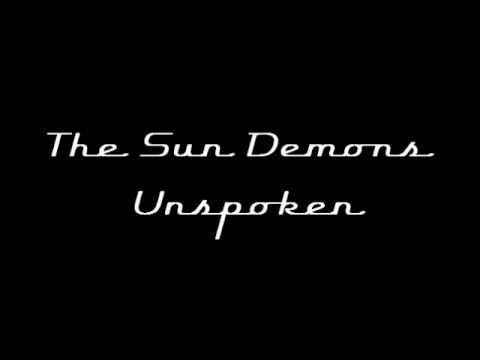 The Sun Demons - Unspoken