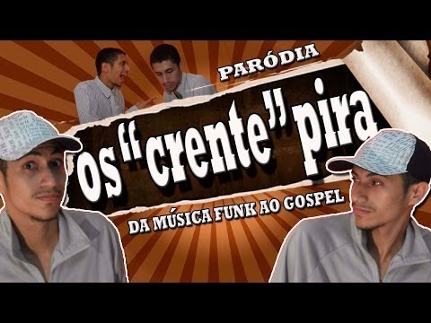 Os "crente" pira (Paródia) | Amor de chocolate - Naldo