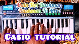 Download lagu Main Teri Dushman Dushman Tu Mera Casio tutorial song mp3