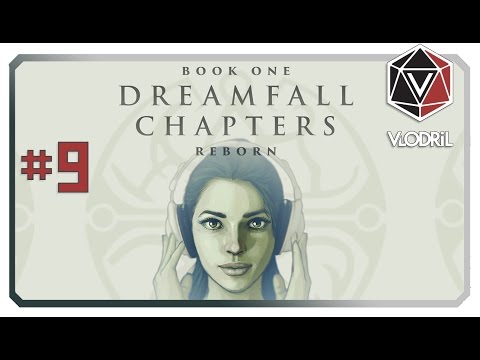Let's Play Dreamfall Chapters Part 9 - Book One