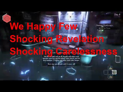 We Happy Few gameplay walkthrough part 12 Shocking Revelation - Shocking Carelessness