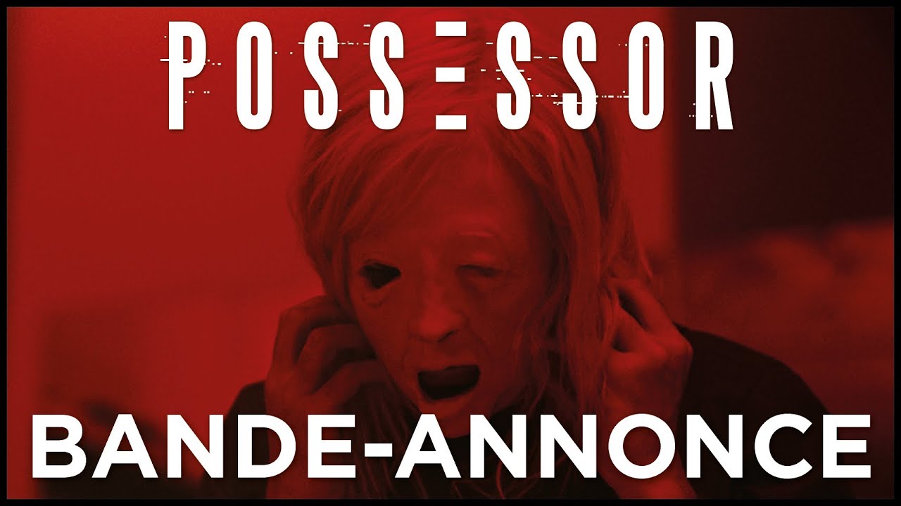 Miniature de la vidéo POSSESSOR - Bande Annonce [VF] du film Possesseur