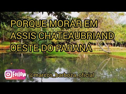 🌅 Por que escolhi viver em Assis Chateaubriand — Um refúgio no coração do Oeste do Paraná