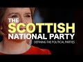Defining the UK political parties: Scottish National.