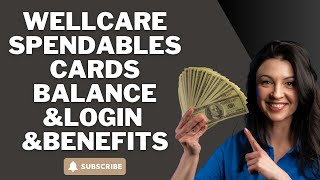 Wellcare Spendables Cards Balance | Login | Benefits