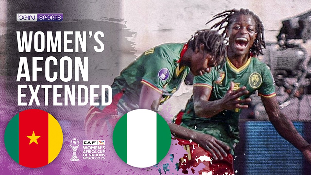 Cameroon vs Nigeria | Women's Africa Cup of Nations EXTENDED HIGHLIGHTS | 08/09/2026|beIN SPORTS USA