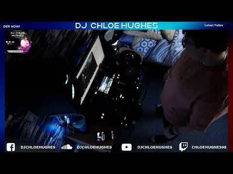 DJ Chloe Hughes Livestream