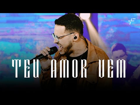 Teu Amor Vem - Felippe Cerqueira