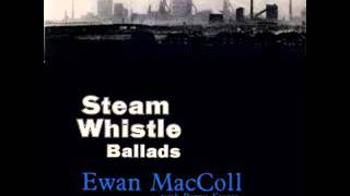 Ewan MacColl and Peggy Seeger - Steam Whistle Ballads