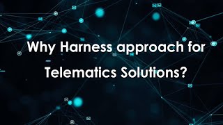 Telematics Control Unit: Installation procedure and why harness cable approach?