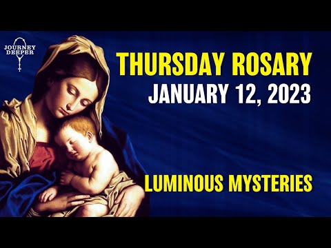 THURSDAY ROSARY 💙 Luminous Mysteries of Holy Rosary 💙 January 12, 2023 💙 VIRTUAL ROSARY