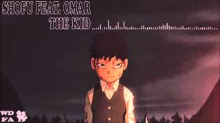 shofu X Omar - The Kid [Prod. By Omar]