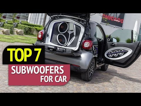 TOP 7: Best Subwoofers for Car