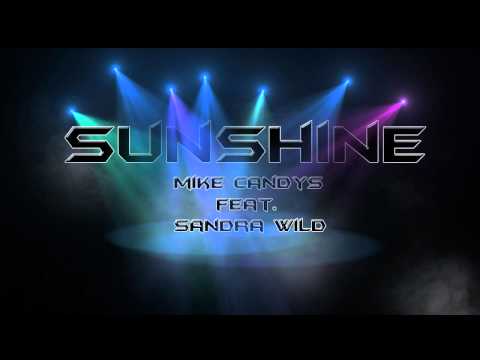 Sunshine (Fly So High) - Mike Candys feat. Sandra Wild - HQ