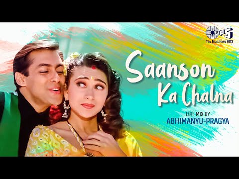 Saanson Ka Chalna Dil Ka Machalna Lofi | Jeet | Salman Khan, Karishma | Udit Narayan, Alka Yagnik