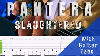Pantera- Slaughtered (Guitar Tab Play Along)