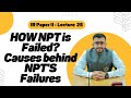 How NPT Is Failed What Are The Causes Behind The Failure Of NPT Why NPT Failed In Urdu Hindi Npt