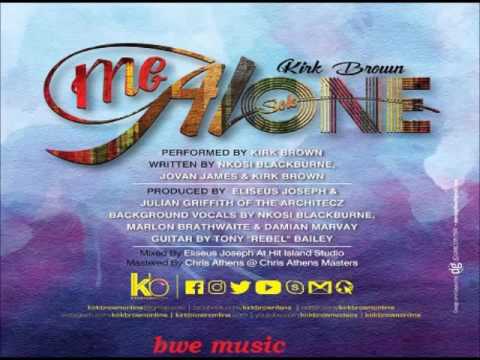 KIRK BROWN  -  ME ALONE  (2016 SOCA)  BARBADOS