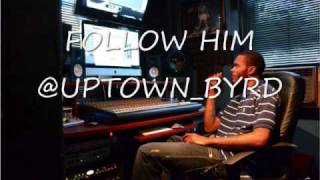 UPTOWN BYRD- WHIP HER HAIR FREESTYLE