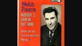 Webb Pierce ~ Here I Am Drunk Again