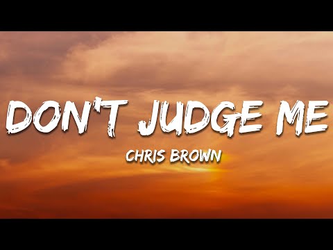 Chris Brown - Don't Judge Me (Lyrics)