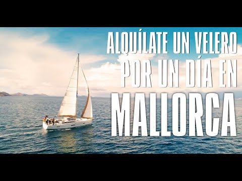 ALQUILAR DURANTE UN DÍA UN VELERO EN MALLORCA ⛵