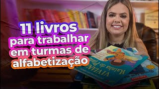 11 livros para usar com turmas de alfabetização