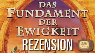 DAS FUNDAMENT DER EWIGKEIT | Test/Rezension | BrettspielGeeks