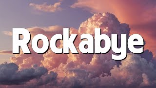 Clean Bandit - Rockabye (Lyrics) Ft. Anne-Marie &amp; Sean Paul