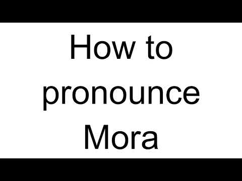 How to Pronounce Mora (English)
