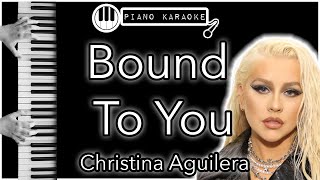Bound To You - Christina Aguilera - Piano Karaoke Instrumental