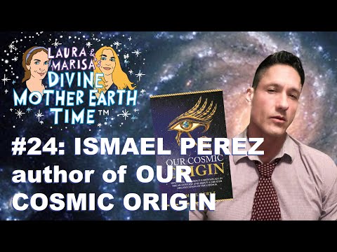 ISMAEL PEREZ author of OUR COSMIC ORIGIN - YouTube