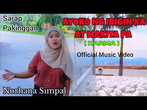 AYOKO NG IBIGIN KA AT MAKITA PA - Official Music Video - Norhana Simpal - music by Dariel Limbal 