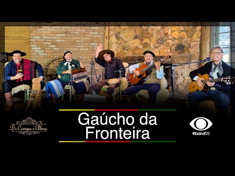 De Campo e Alma | Gaúcho da Fronteira (Especial ao Mês Farroupilha)