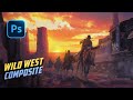 Create A Cinematic Wild West Photoshop Manipulation
