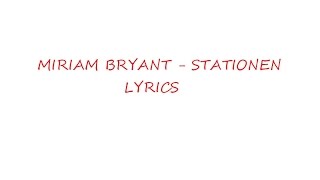Miriam Bryant - Stationen (Lyrics)