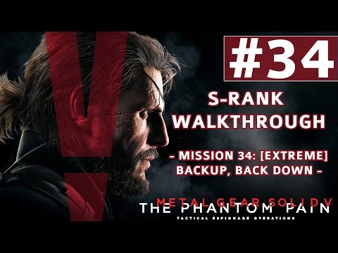Metal Gear Solid V: The Phantom Pain - S-Rank Walkthrough - Mission 34: [Extreme] Backup, Back Down