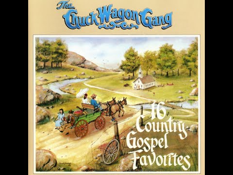 The Chuck Wagon Gang - Country Gospel