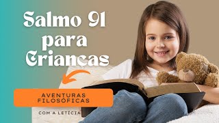 Salmo 91 para Crianças ( versão estendida)