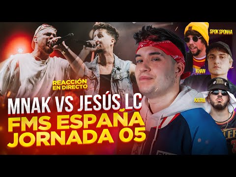 POR FIN MNAK SACÓ SU NIVEL TOTAL 😱🔥 MNAK VS JESÚS LC - REACCIÓN FMS ESPAÑA JORNADA 05