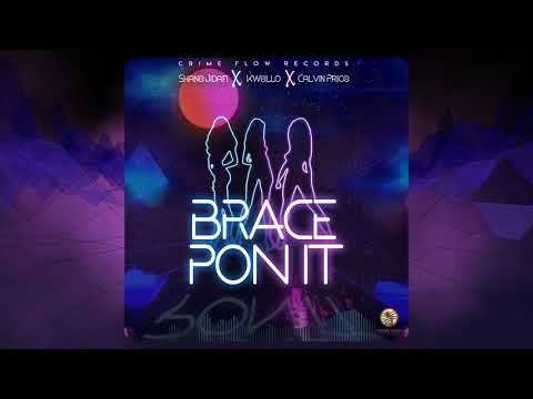 SHANE JIDAFI - BRACE PON IT (FT. CALVIN PRIICE & KWELLOO)