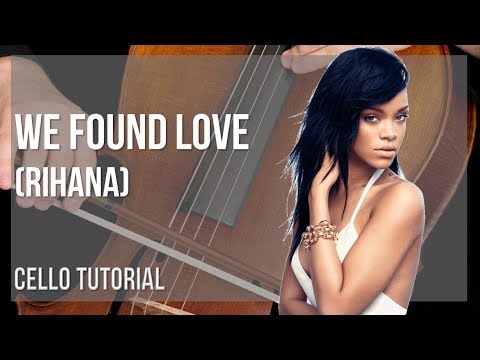 How to play We Found Love by Rihana on Cello (Tutorial)