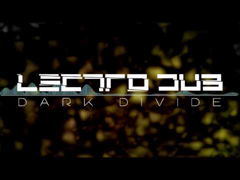 Lectro Dub - Dark Divide