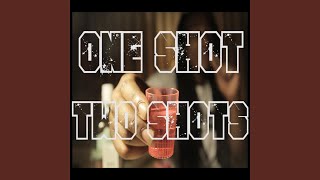 One Shot Two Shots