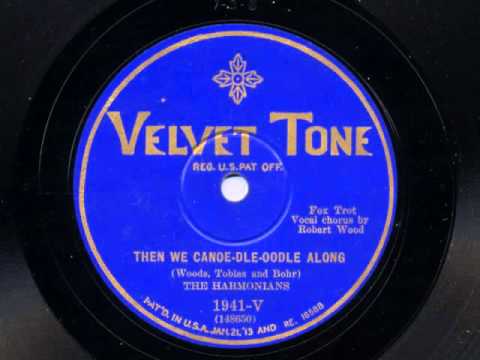 Then We Canoe-dle-oodle Along by The Harmonians, 1929
